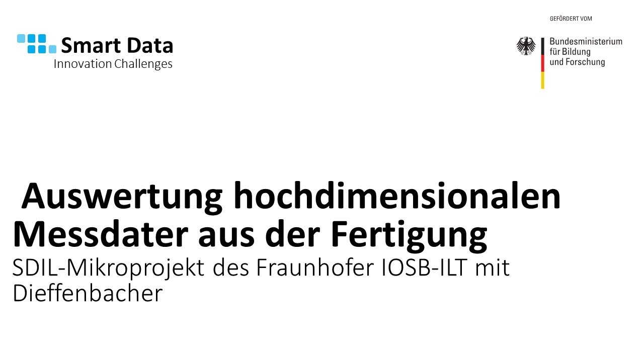 Evaluation of high-dimensional measurement data from industrial manufacturing for process monitoring and quality prediction Evaluation of high-dimensional measurement data from industrial manufacturing for process monitoring and quality prediction