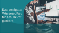 Data Analytics: Wissensaufbau für KMU leicht gemacht