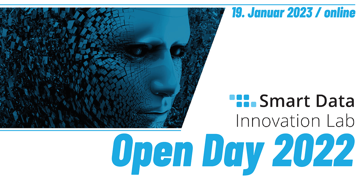 Einladung Smart Data Innovation Lab Open Day 2022/23 Einladung Smart Data Innovation Lab Open Day 2022/23